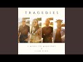 Tragedies