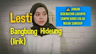 Download lagu Lesti Bangbung Hideung Lyrics mp3 Download lagu Lesti Bangbung Hideung Lyrics mp3