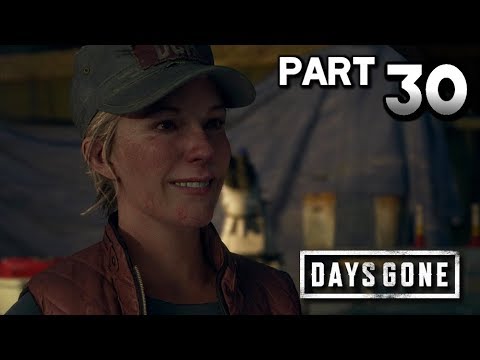 DAYS GONE Walkthrough Gameplay Part 30 · I Know Things Are Strange (PS4 Pro) |【XCV//】