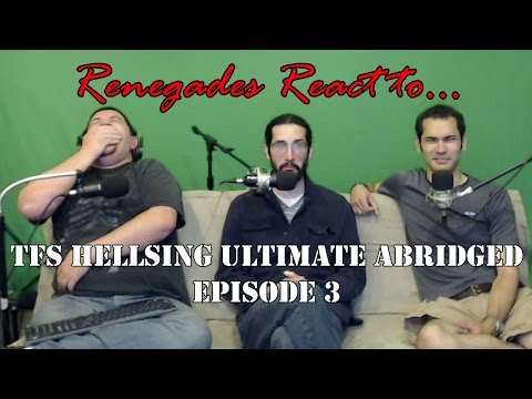 Renegades React to... *TFS* Hellsing Ultimate Abridged Episode 3