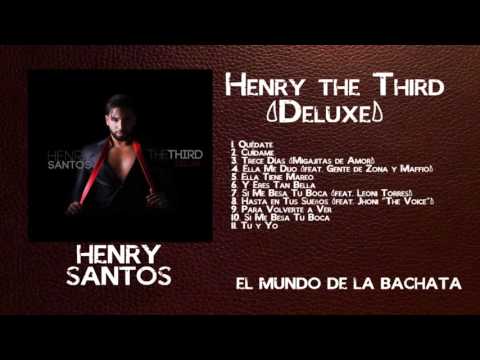 Henry Santos - Henry the Third (Deluxe) - DISCO COMPLETO #BACHATA 2016