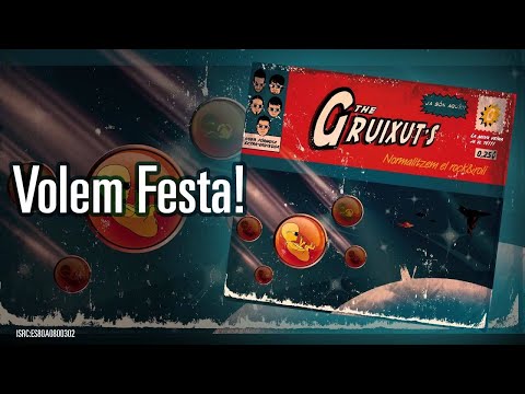 Volem Festa! - Normalitzem el rock&roll - The Gruixut's