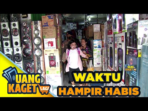 WAKTU PASTI BERLALU! SEGERA BELANJA!!! - UANG KAGET LAGI