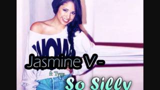 Jasmine V - So Silly ft. Tyga