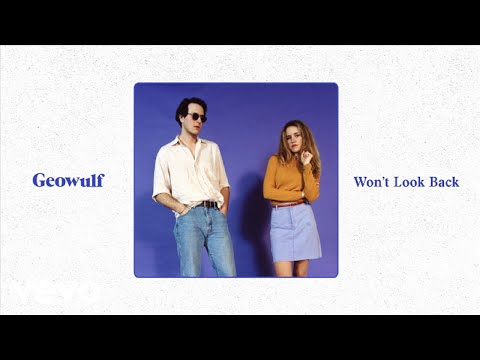 Geowulf - Won’t Look Back