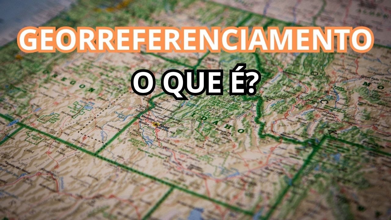 O que é Georreferenciamento?