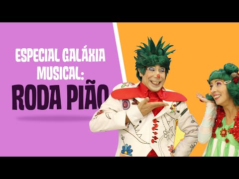 Especial Galáxia Musical | Clipes Musicais: Roda pião