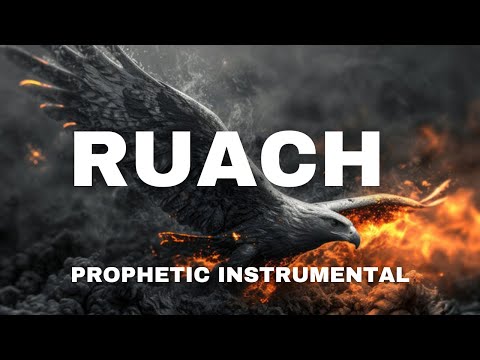 RUACH / PROPHETIC WARFARE  INSTRUMENTAL / MEDITATION MUSIC