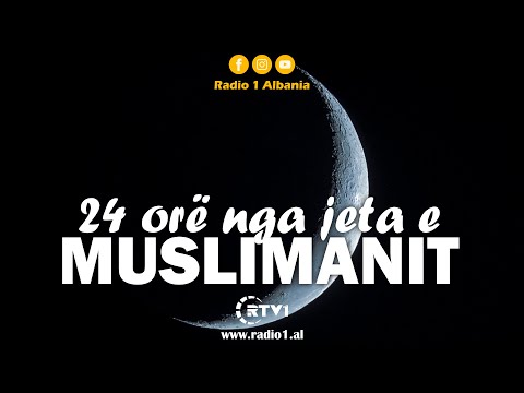 24 orë nga jeta e muslimanit