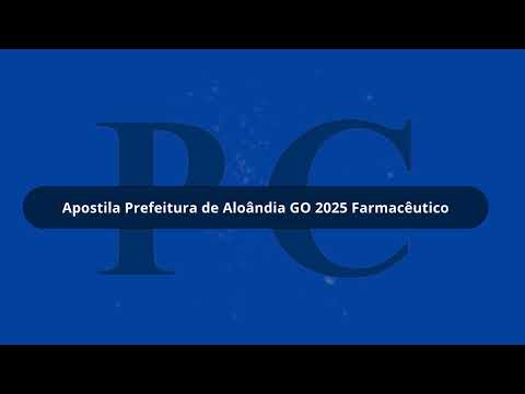 Apostila Prefeitura de Aloândia GO 2025 Farmacêutico