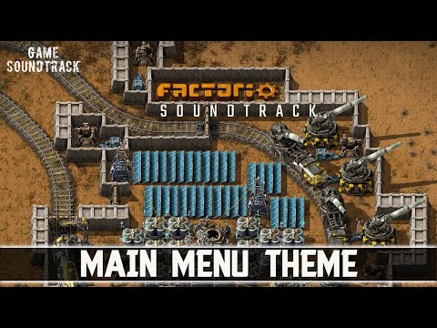 Factorio (2016) - Main Menu Theme. Game Soundtrack.