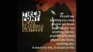 Tired Pony - Dead American writers (lyrics)