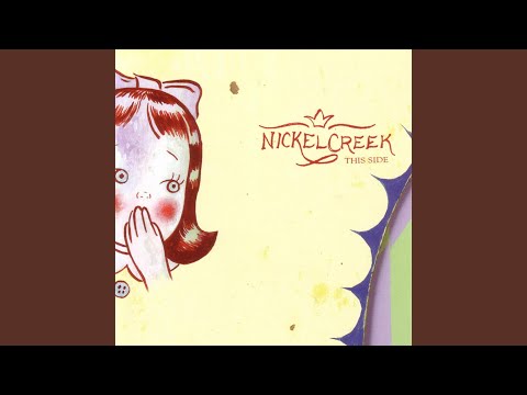 Hanging by a Thread - Nickel Creek