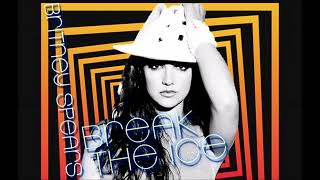 Britney Spears - Break the Ice (Been A While) [Pre-release Version]