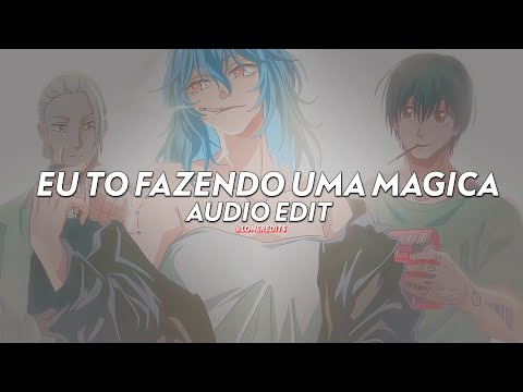 Eu Tô Fazendo Uma Mágica (tiktok version) - Felipe Original & Gordinho Bolado [edit audio]