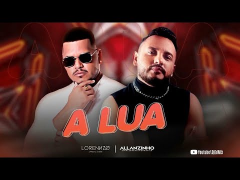 ALLANZINHO E LORENNZO - A LUA