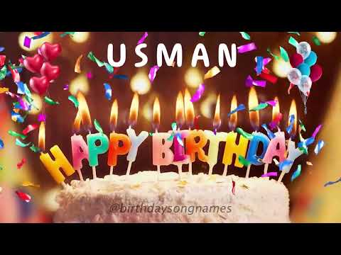 Happy Birthday Usman - Happy Birthday To You Song