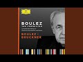 Boulez: Le marteau sans maître: IV. Commentaire II de "Bourreaux de solitude"