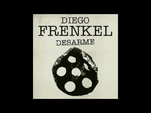 DIEGO FRENKEL - Desarme - (Audio clip)