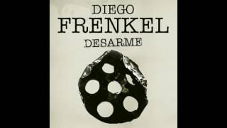 DIEGO FRENKEL - Desarme - (Audio clip)