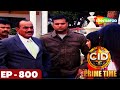 राज बंद कामरे के खूनी | CID | Episode - 800 | सीआईडी | Crime. Mystery. Dra
