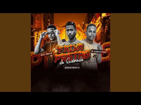 Os Faixa Preta da Quebrada (feat. M1G Unico & O Gangster)