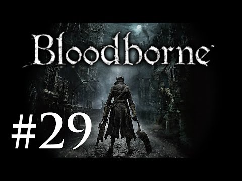 Bloodborne (Part 29 - Quadruple Tapped)