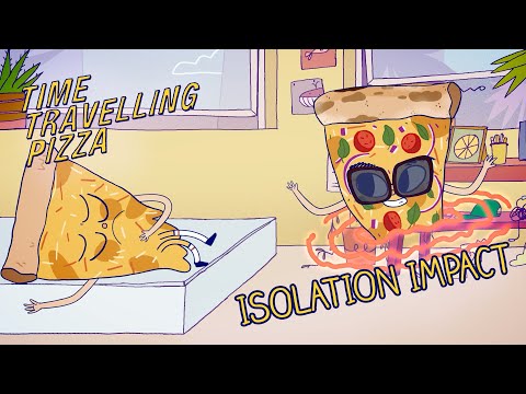 Time Travelling Pizza | Episode 4 | Isolation Impact