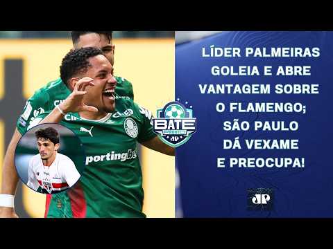 LÍDER PALMEIRAS GOLEIA E ABRE SOBRE FLAMENGO; SÃO PAULO PERDE PRO LANTERNA E PREOCUPA! | BATE-PRONTO