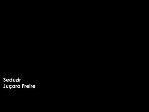 Sedução - Juçara Freire