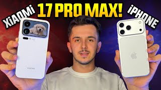 İki amiral gemisi karşı karşıya! Xiaomi 17 Pro Max vs iPhone 17 Pro Ma