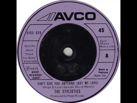 UK New Entry 1975 (175) The Stylistics - Can't Give You Anything (But My Love)