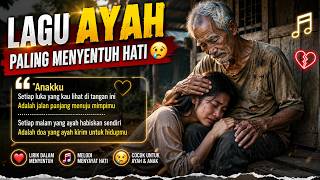 Download lagu NAK...DEMI KAMU APAPUN AYAH LAKUKAN | LAGU SEDIH MENYAYAT HATI | SLOW ROCK mp3