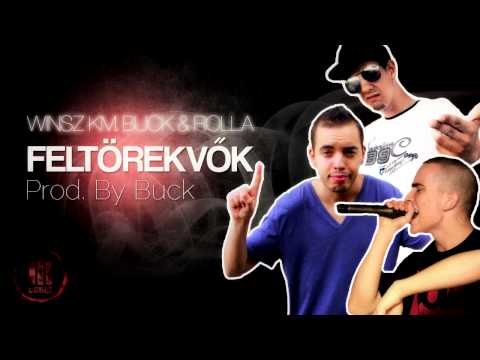 WINSZ KM. BUCK & ROLLA - FELTÖREKVŐK (PROD. BY BUCK)