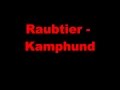 Raubtier - Kamphund ( Lyrics ) 