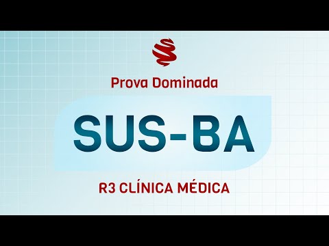 SUS-BA R+ CLÍNICA MÉDICA 2023 - Revisão de véspera MedCof.