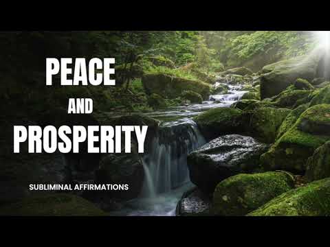 Peace and Prosperity - Subliminal Affirmations
