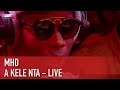 MHD A KELE NTA LIVE C Cauet Sur NRJ