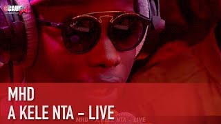 MHD - A KELE NTA - LIVE - C’Cauet sur NRJ