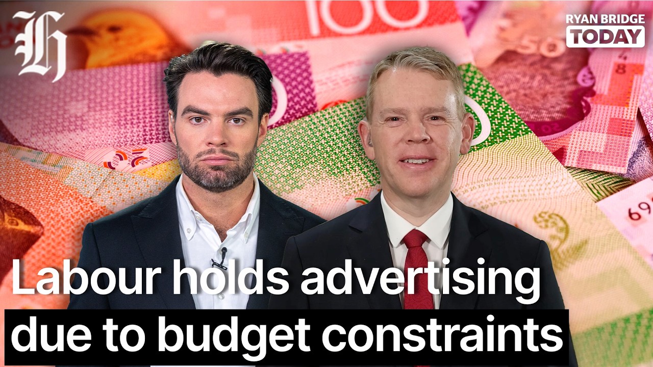 Labour holds advertising due to budget constraints, takes jab at National donors | Ryan Bridge TODAY