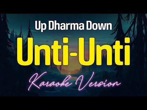 UNTI-UNTI - Up Dharma Down (KARAOKE Version)