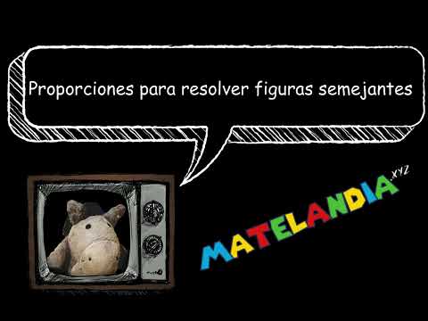 6. Proporciones para resolver figuras semejantes