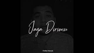 Download lagu Ferdian Hamzah - Jaga Dirimu | #SedikitTerucap mp3