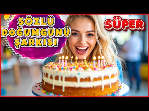 İyi ki Doğdun - Mutlu Yıllar Sana - Doğumgünü Şarkısı - SÖZLÜ - ÇOK Eğlenceli