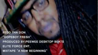 BMTV:FEDD THA DON "DOPEBOY FRESH" OFFICIAL VIDEO