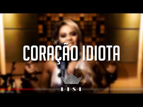 Leticia Lisi - Coração Idiota