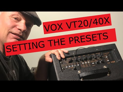 VOX VT20X and VT40X AMP SETTING and SAVING PRESETS