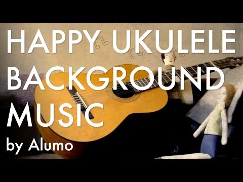 Happy Ukulele Background Music - A Wonderful Day by Alumo