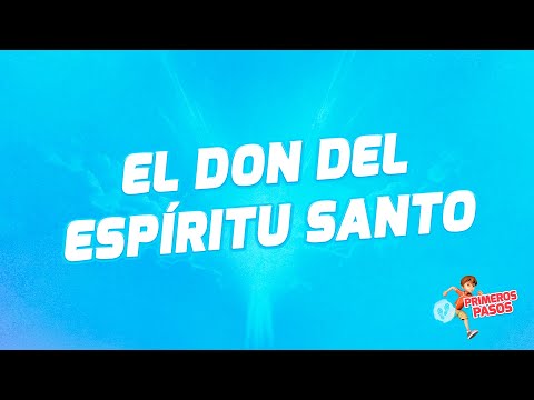 Superlibro| Primeros Pasos| El Don del Espíritu Santo