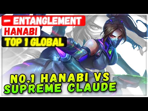 No.1 Hanabi VS Supreme Claude [ Top 1 Global Hanabi ] — Entanglement - Mobile Legends Emblem & Build
